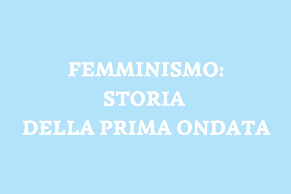 Femminismo la prima ondata